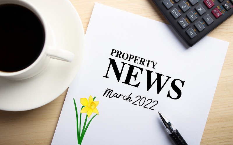 Property Market Update: March 2022